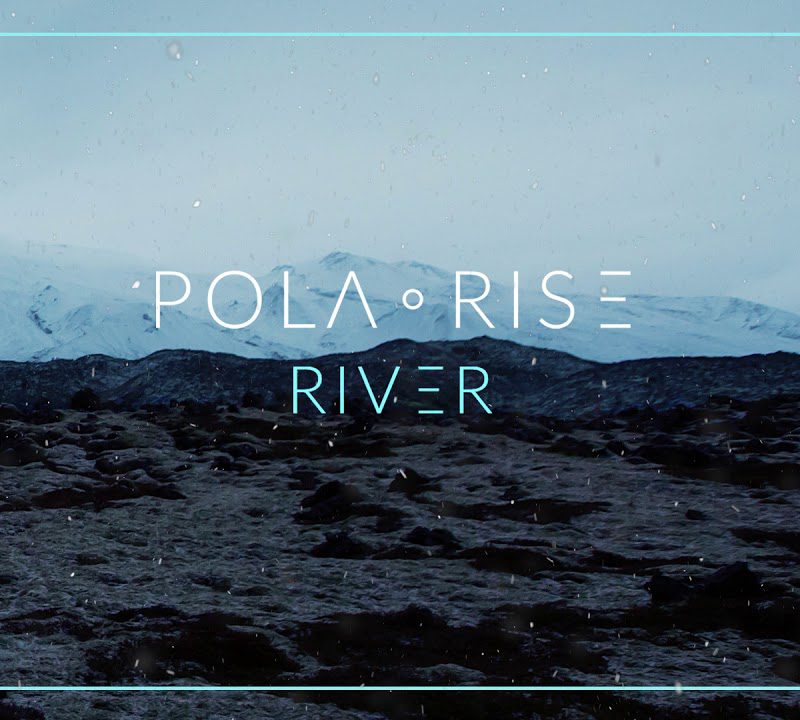 Pola Rise – River
