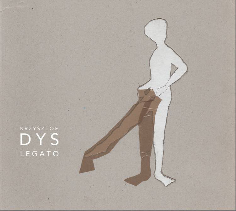 Krzysztof Dys – Legato